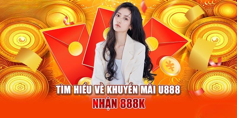 Giới thiệu U888 cung cấp nhiều ưu đãi hấp dẫn