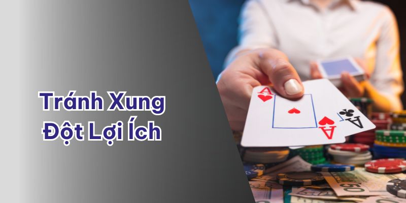 Hiểu rõ quy định để tránh xung đột lợi ích