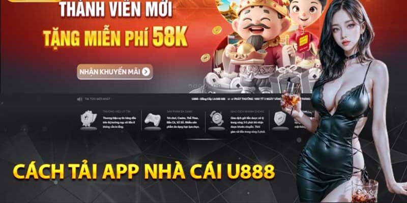 Các bước tải app U888 về dòng máy Android